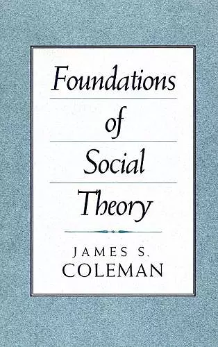 Foundations of Social Theory cover