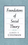 Foundations of Social Theory cover