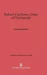 Robert Curthose, Duke of Normandy cover