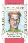 The Ghost of the Executed Engineer cover