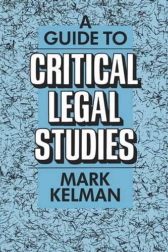 A Guide to Critical Legal Studies cover