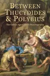 Between Thucydides and Polybius cover
