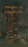 Images for Classicists cover