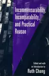 Incommensurability, Incomparability, and Practical Reason cover