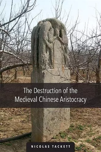 The Destruction of the Medieval Chinese Aristocracy cover