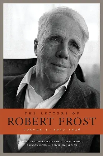 The Letters of Robert Frost, Volume 4 cover
