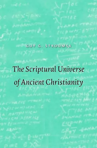 The Scriptural Universe of Ancient Christianity cover