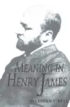 Meaning in Henry James cover
