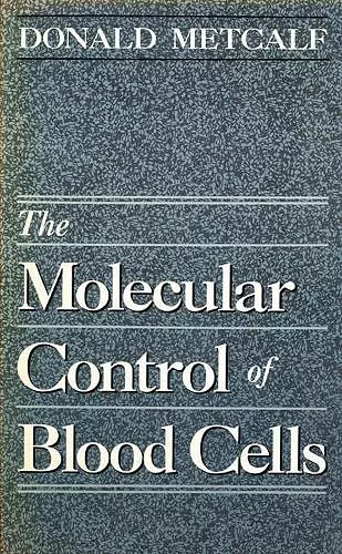 The Molecular Control of Blood Cells cover
