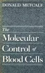 The Molecular Control of Blood Cells cover