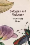 Ontogeny and Phylogeny cover