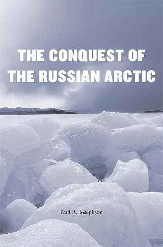 The Conquest of the Russian Arctic cover