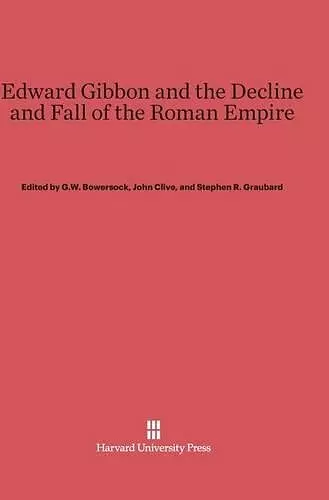 Edward Gibbon and the Decline and Fall of the Roman Empire cover