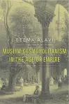 Muslim Cosmopolitanism in the Age of Empire cover