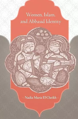 Women, Islam, and Abbasid Identity cover