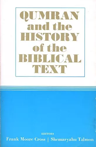 Qumran and the History of the Biblical Text cover