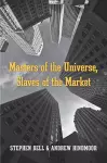 Masters of the Universe, Slaves of the Market cover