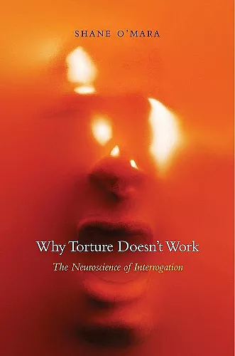 Why Torture Doesn’t Work cover