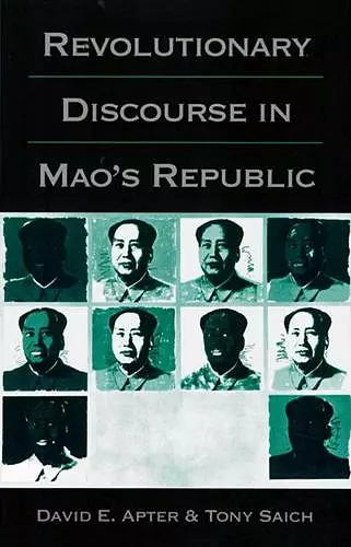 Revolutionary Discourse in Mao’s Republic cover