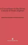 A Concordance to the Divine Comedy of Dante Alighieri cover