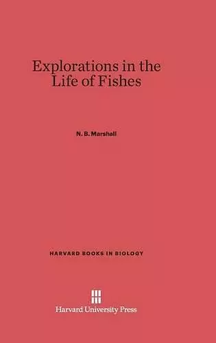 Explorations in the Life of Fishes cover