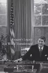 Reagan's Legacy in a World Transformed cover