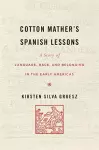 Cotton Mather’s Spanish Lessons cover