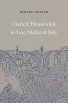 Clerical Households in Late Medieval Italy cover