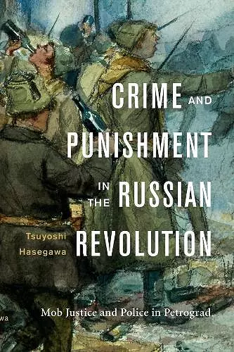 Crime and Punishment in the Russian Revolution cover