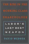 The Rise of the Working-Class Shareholder cover