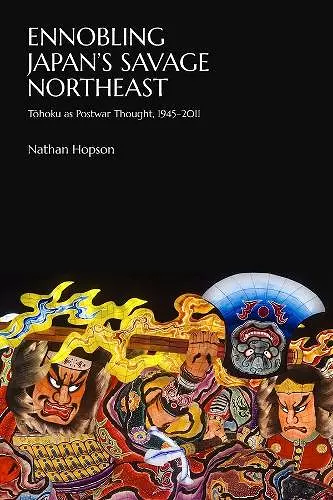 Ennobling Japan’s Savage Northeast cover