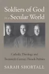 Soldiers of God in a Secular World cover