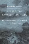 Ruling the Savage Periphery cover