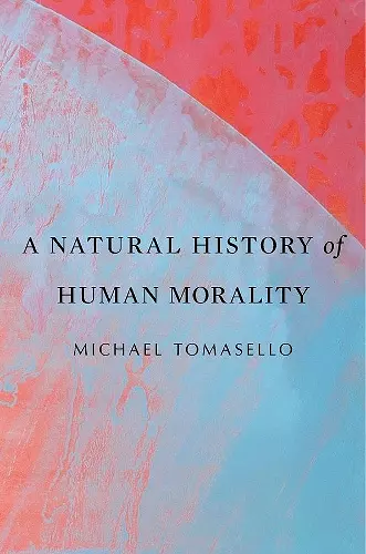 A Natural History of Human Morality cover