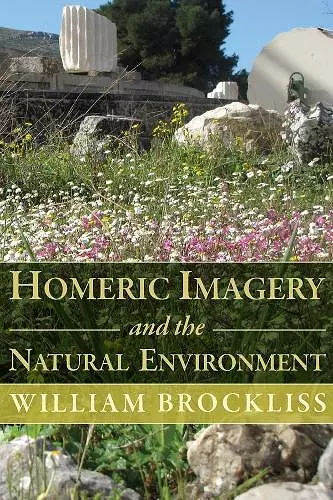 Homeric Imagery and the Natural Environment cover