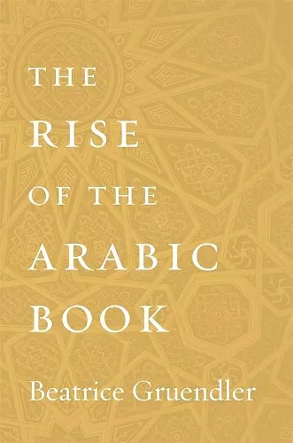 The Rise of the Arabic Book cover