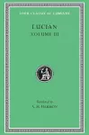 The Dead Come to Life or The Fisherman. The Double Indictment or Trials by Jury. On Sacrifices. The Ignorant Book Collector. The Dream or Lucian's Career. The Parasite. The Lover of Lies. The Judgement of the Goddesses. On Salaried Posts in Great Houses cover