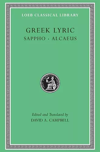 Greek Lyric, Volume I: Sappho and Alcaeus cover
