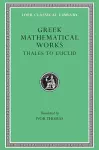 Greek Mathematical Works, Volume I: Thales to Euclid cover