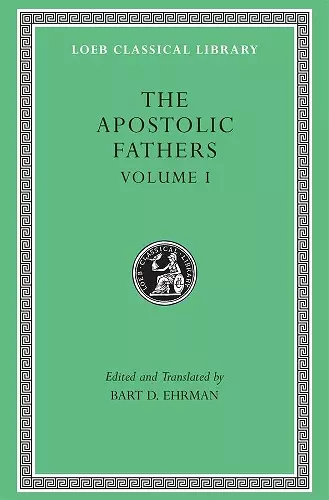 The Apostolic Fathers, Volume I cover