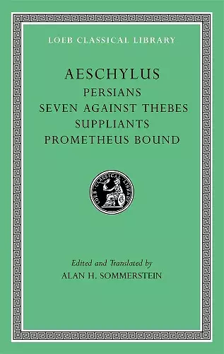 Persians. Seven against Thebes. Suppliants. Prometheus Bound cover