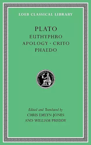 Euthyphro. Apology. Crito. Phaedo cover