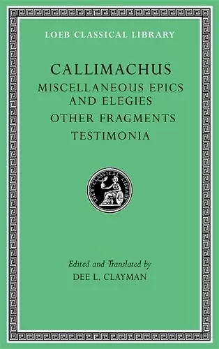 Miscellaneous Epics and Elegies. Other Fragments. Testimonia cover