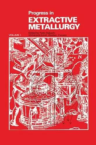 Progress in Extractive Metallurgy: v. 1 cover