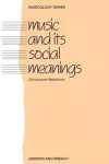 Music and Its Social Meanings cover