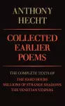 Collected Earlier Poems of Anthony Hecht cover