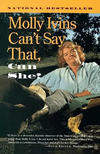 Molly Ivins Can't Say That, Can She? cover