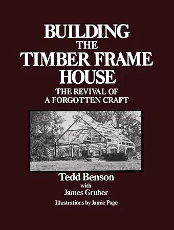 Building the Timber Frame House cover