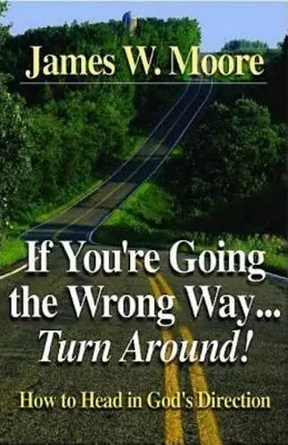 If You're Going the Wrong Way...Turn Around cover