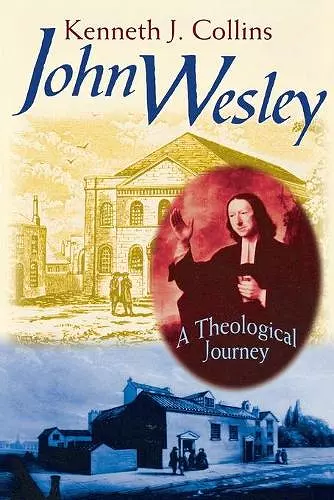 John Wesley - A Theological Journey cover